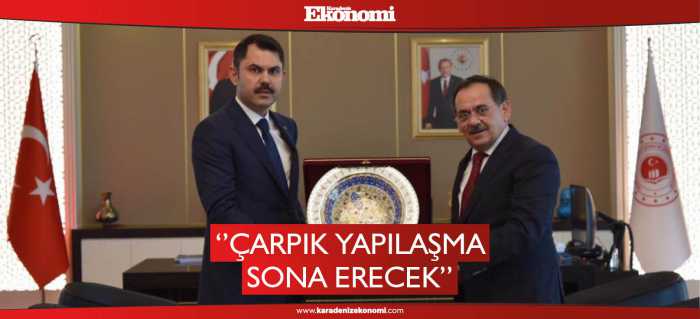 ‘’Çarpık yapılaşma sona erecek’’