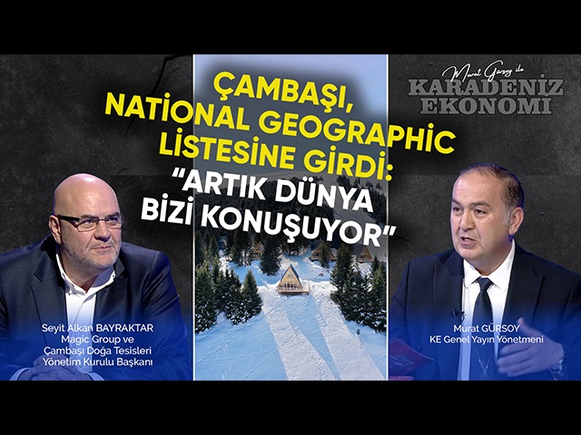 Çambaşı, National Geographic Listesine Girdi: “Artık Dünya Bizi Konuşuyor”