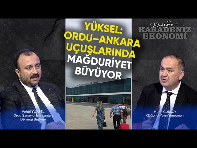 Yüksel: Ordu–Ankara Uçuşlarında Mağduriyet Büyüyor