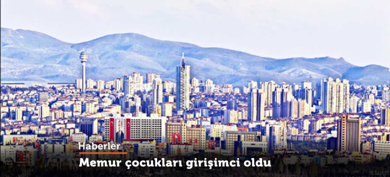 Memur çocukları girişimci oldu