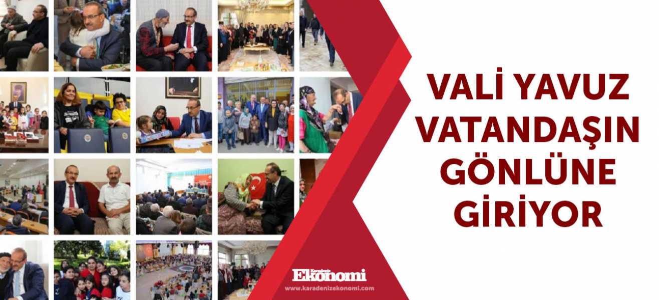 Vali Yavuz vatandaşın gönlüne giriyor