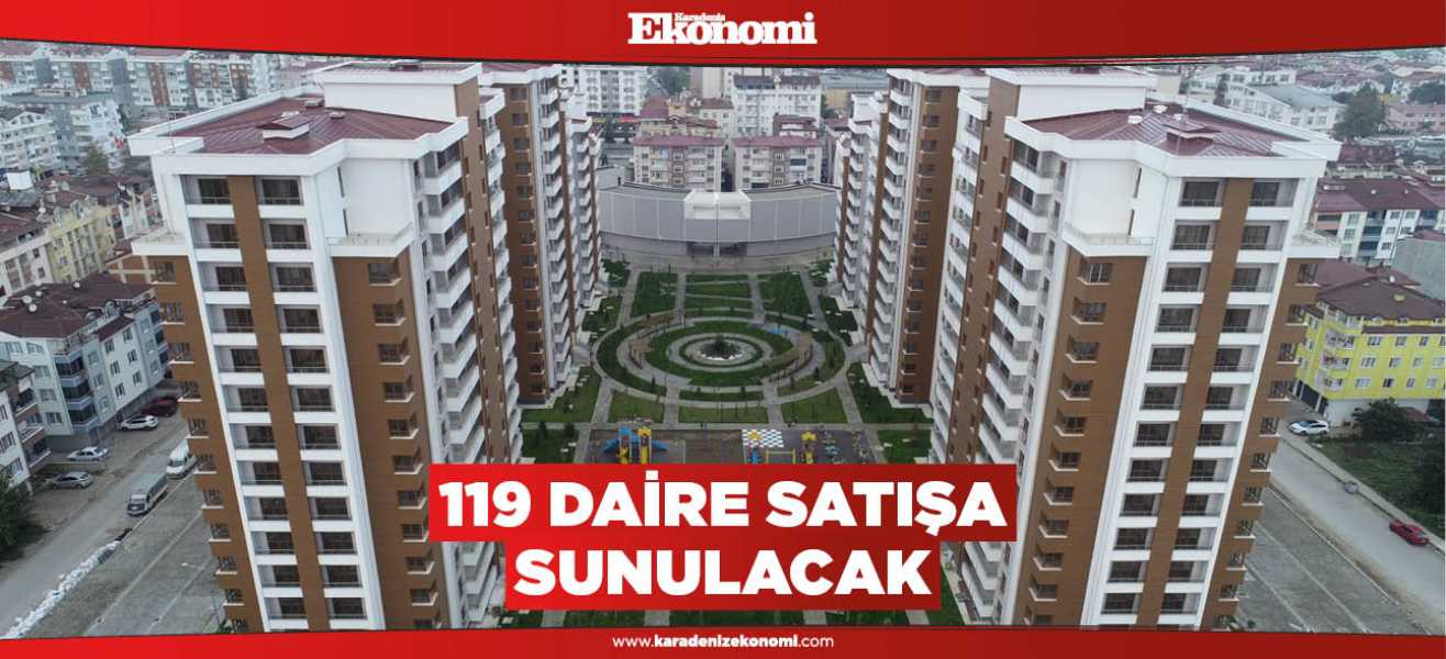 119 daire satışa sunulacak