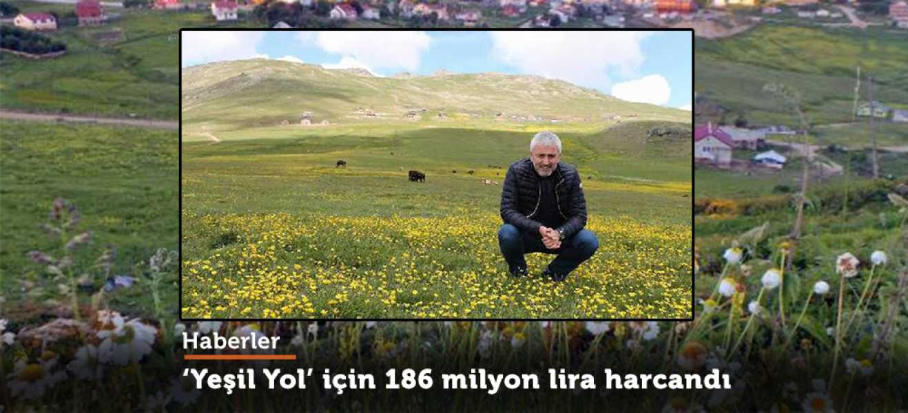 'Yeşil Yol 'için 186 milyon lira harcandı