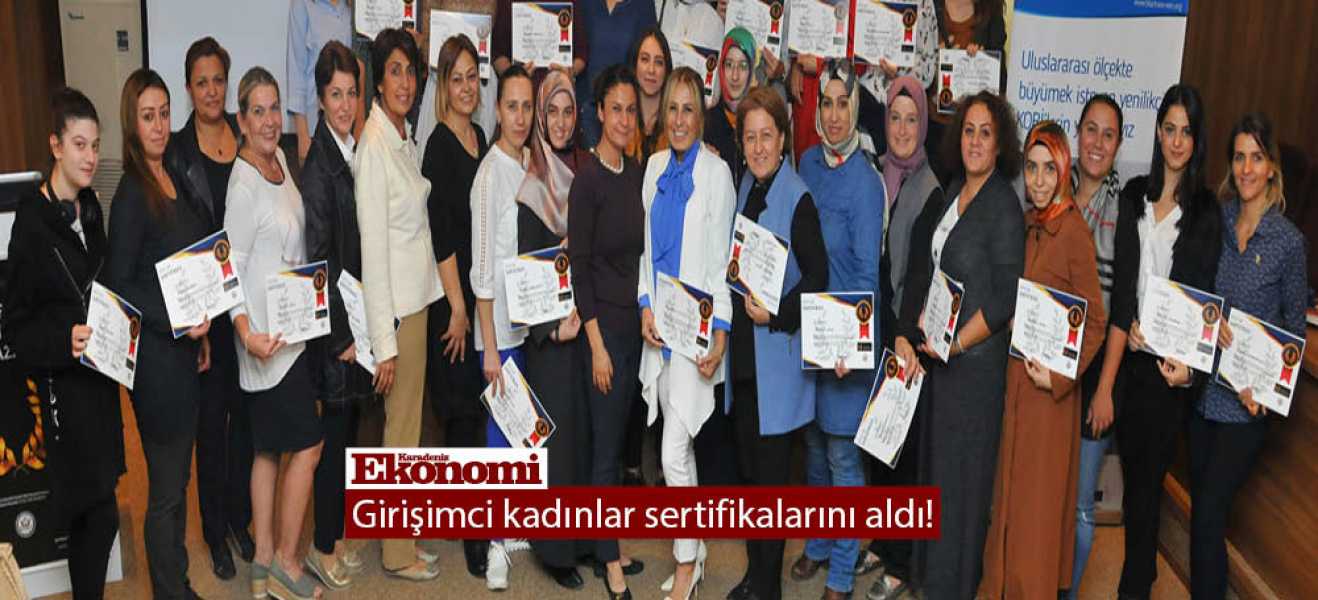 ​Girişimci kadınlar sertifikalarını aldı!