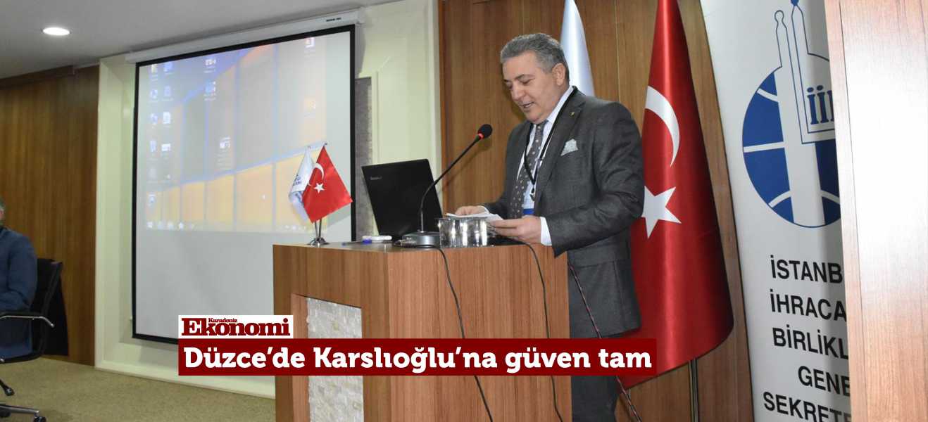 Düzce'de Karslıoğlu'na güven tam