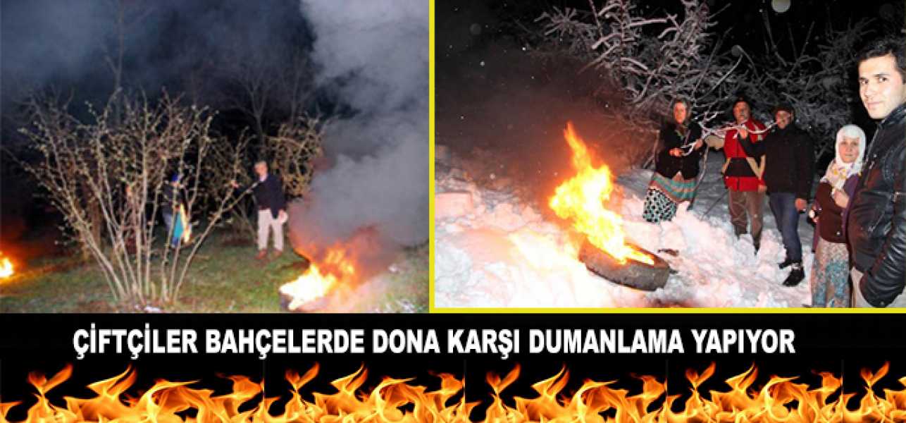 ÇİFTÇİLER BAHÇELERDE DONA KARŞI DUMANLAMA YAPIYOR