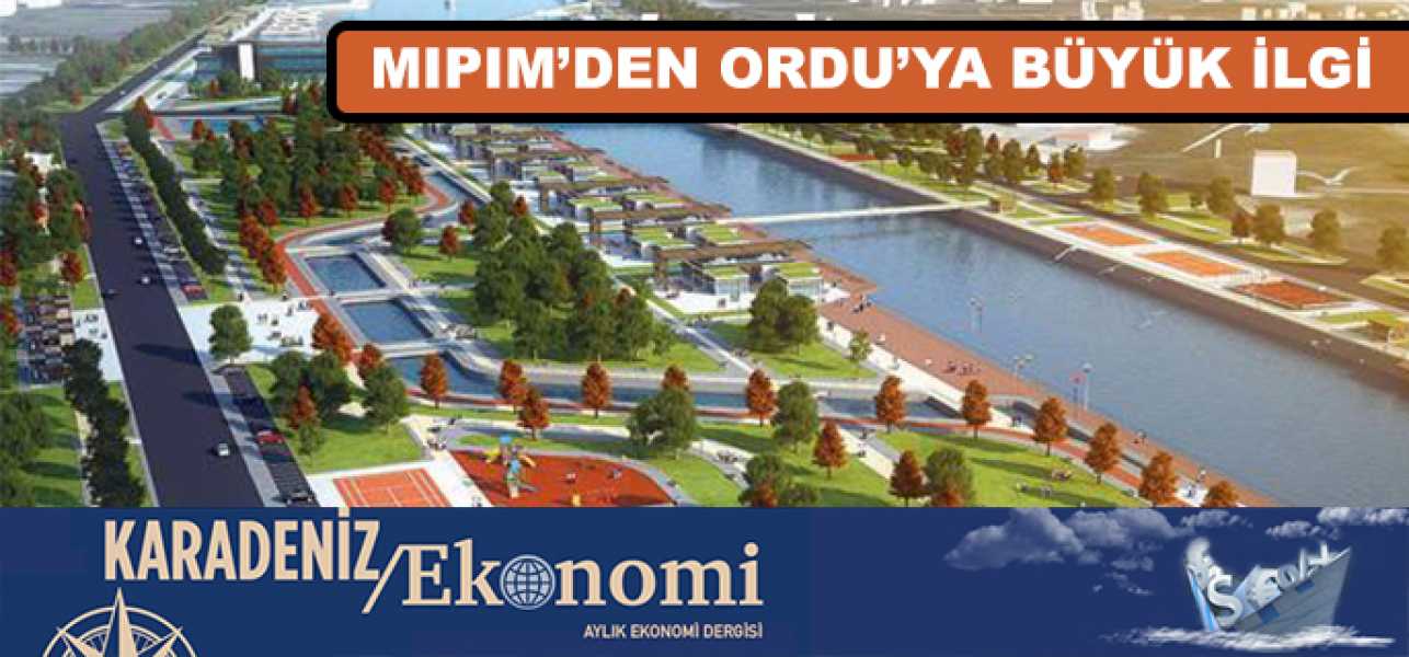 MIPIM'den Ordu'ya Büyük İlgi !