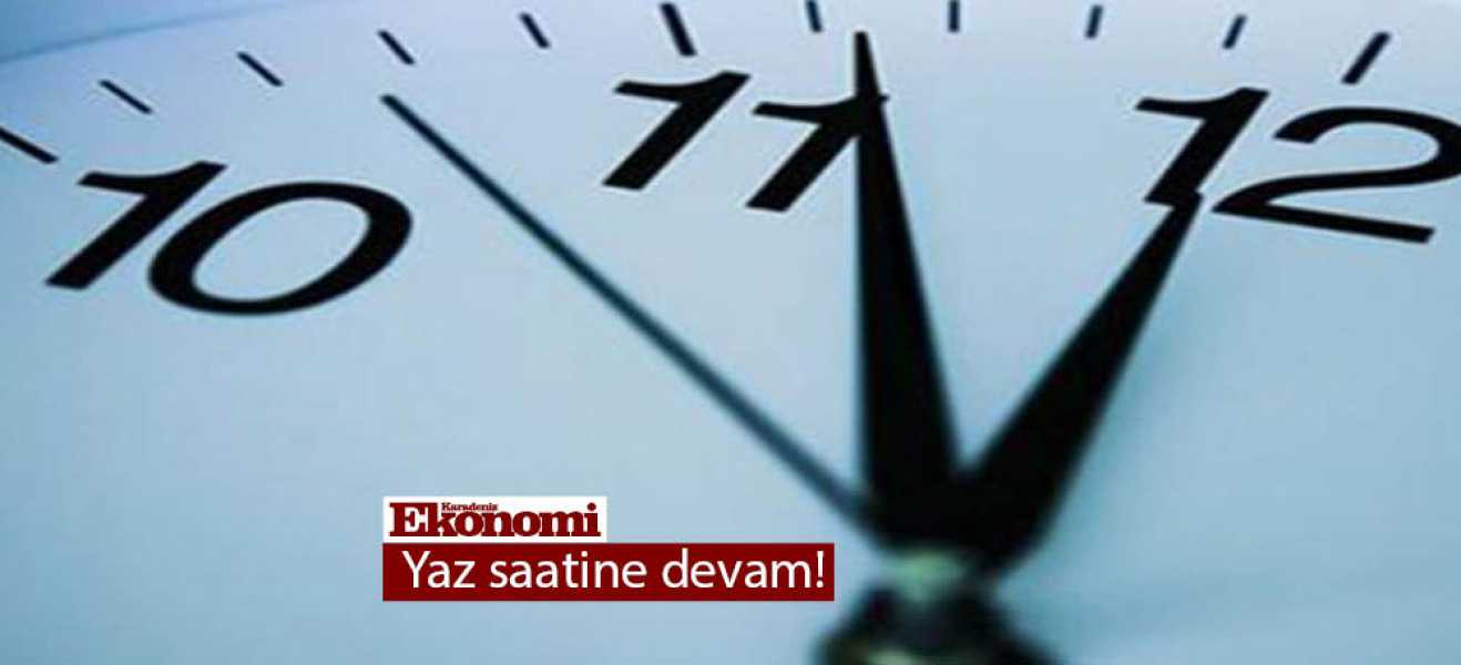 Yaz saatine devam!