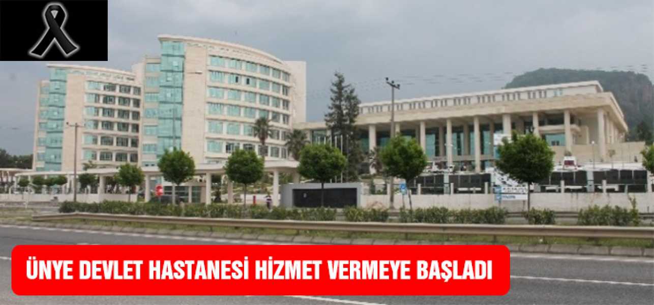 Ünye Devlet Hastanesi Hizmet Vermeye Başladı