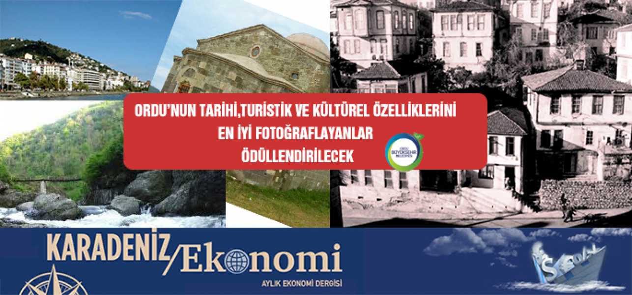 Ordu'nun Tarihi,Turistik Ve Kültürel Özelliklerini Fotoğraflayanlar Ödüllendirilecek