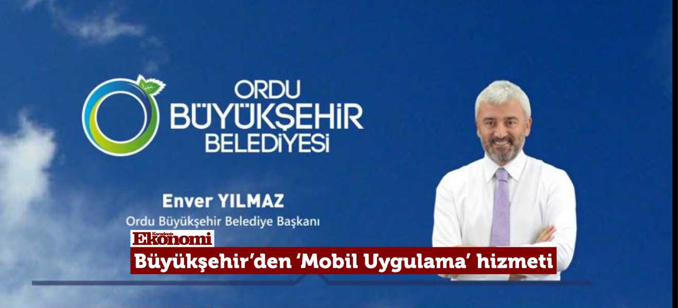 Büyükşehirden Mobil Uygulama hizmeti