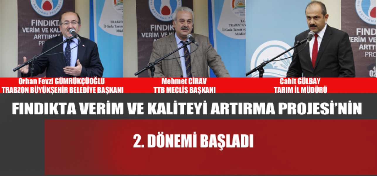 Fındıkta Verim Ve Kaliteyi Artırma Projesinin 2. Dönemi Başladı