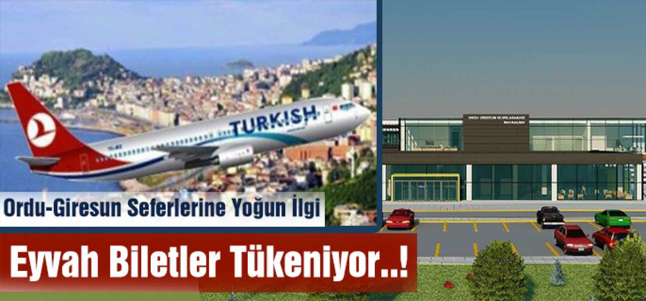 THY'nın Ordu Giresun Seferlerine Yoğun İlgi