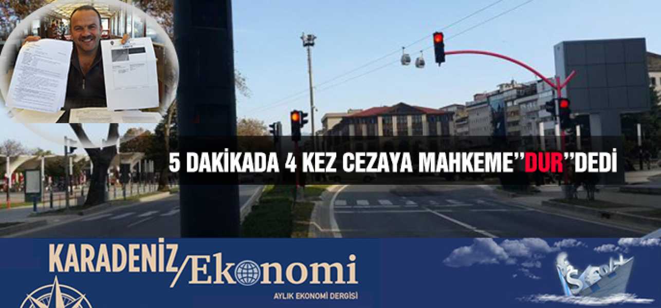 5 DAKİKADA 4 KEZ CEZAYA MAHKEME 'DUR' DEDİ !  