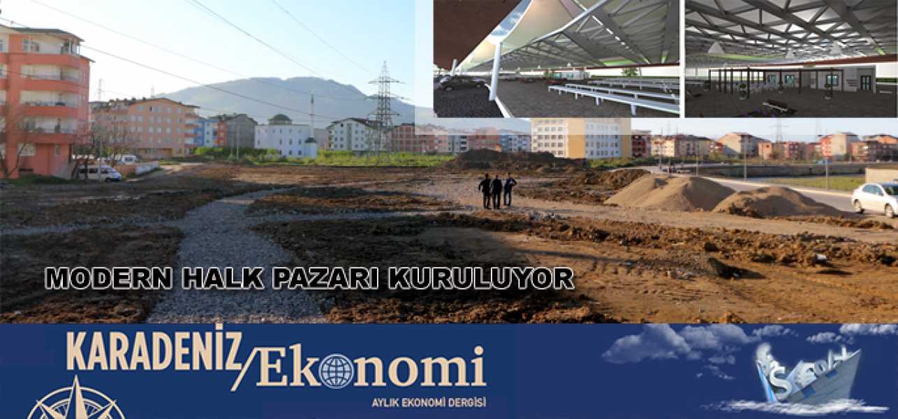 MODERN HALK PAZARI KURULUYOR