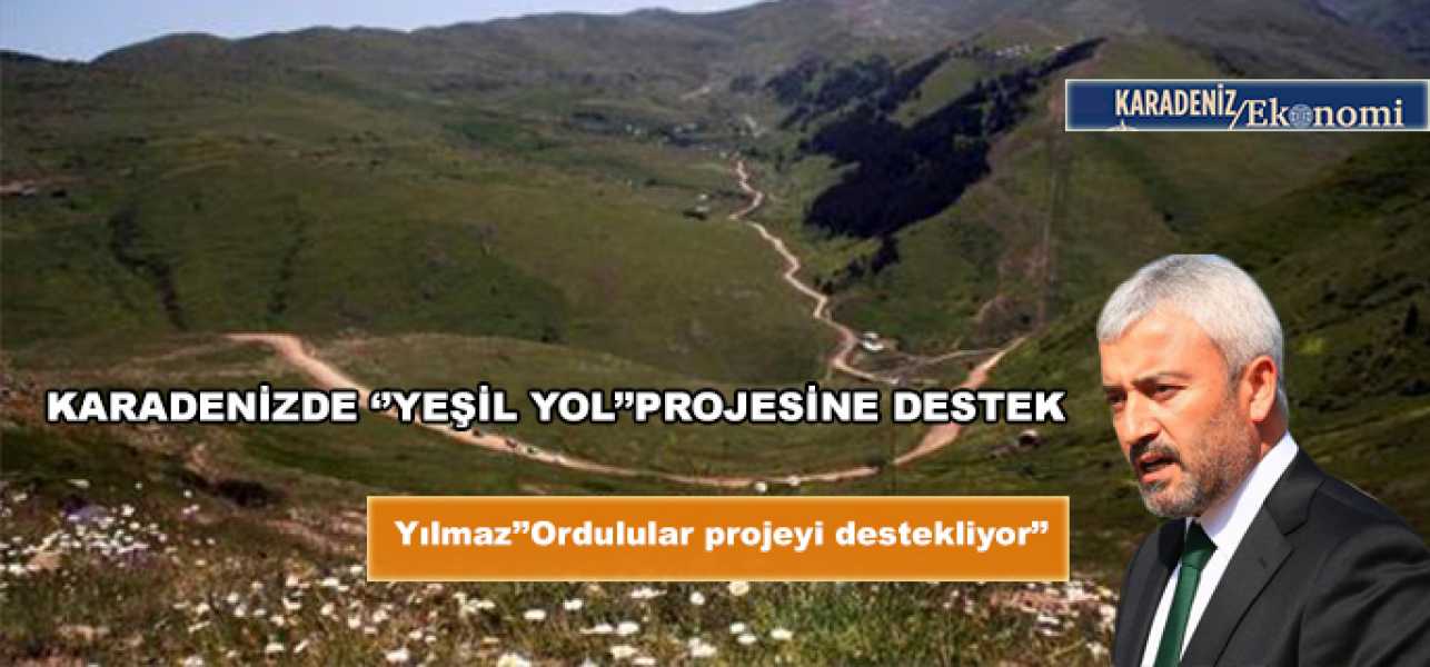 Karadeniz'de ''Yeşil Yol'' Projesine Destek