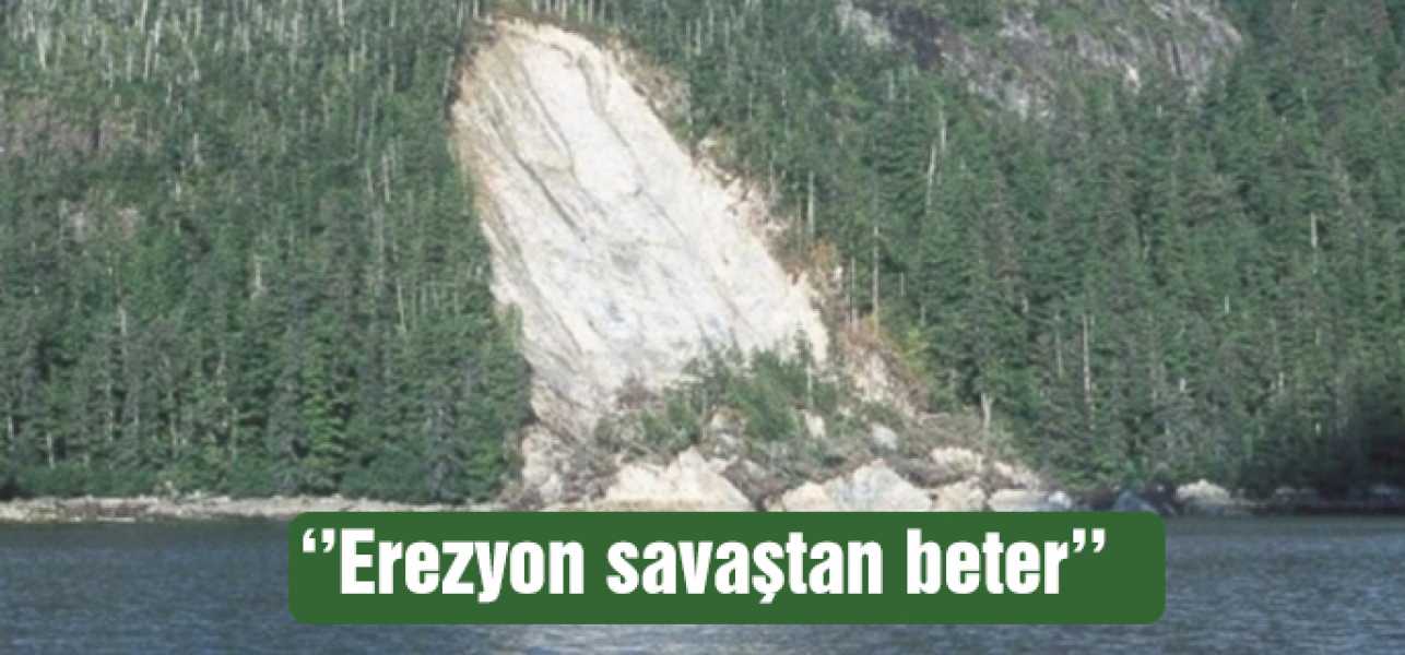 Erozyon Savaştan Beter