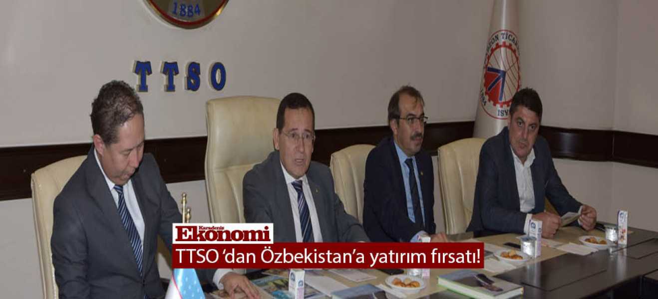 TTSO 'dan Özbekistan'a yatırım fırsatı!